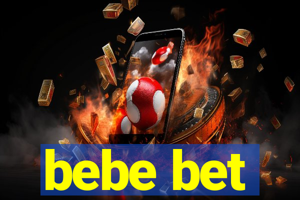 bebe bet
